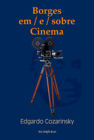 Borges em-e-sobre cinema