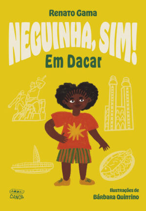 Neguinha, sim! Em Dacar (Coleção Canoa)