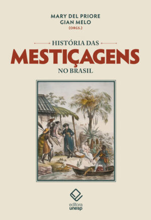 História das mestiçagens no Brasil