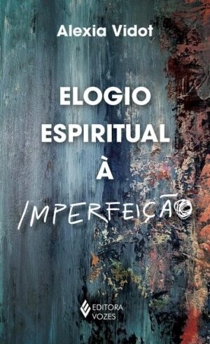 Elogio espiritual à imperfeição