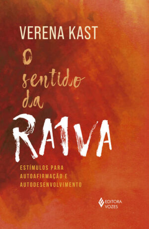 O sentido da raiva