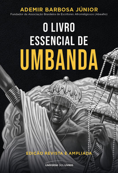 O livro essencial de Umbanda: edição revista e ampliada