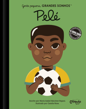 Gente pequena, Grandes sonhos: Pelé