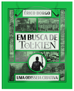 Em busca de Tolkien: Uma odisseia criativa – Uma viagem pelas raízes da imaginação do criador de “O Senhor dos Anéis”