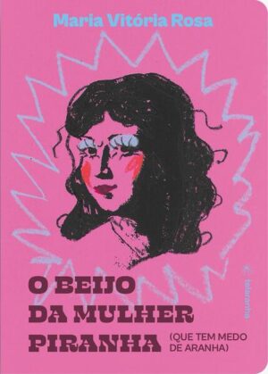 [PRÉ-VENDA] O beijo da mulher piranha (que tem medo de aranha)