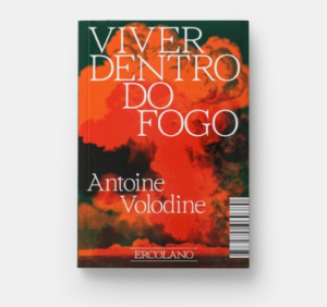 Viver dentro do fogo