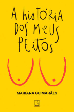 A história dos meus peitos