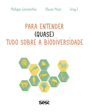 Para entender (quase) tudo sobre a biodiversidade