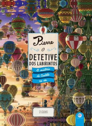 Pierre - O detetive dos labirintos - O mistério do Castelo no céu